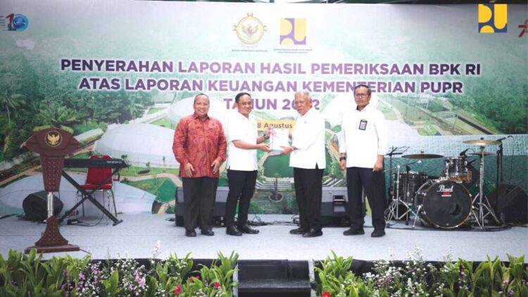 Laporan Keuangan Kementerian PUPR Tahun 2022 Dinilai Wajar Tanpa Pengecualian